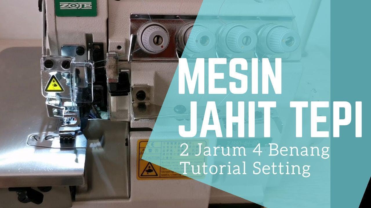 TUTORIAL || Cara Setting Benang Mesin Jahit Tepi Overlock 2 Jarum 4 Benang yang mudah dan kemas