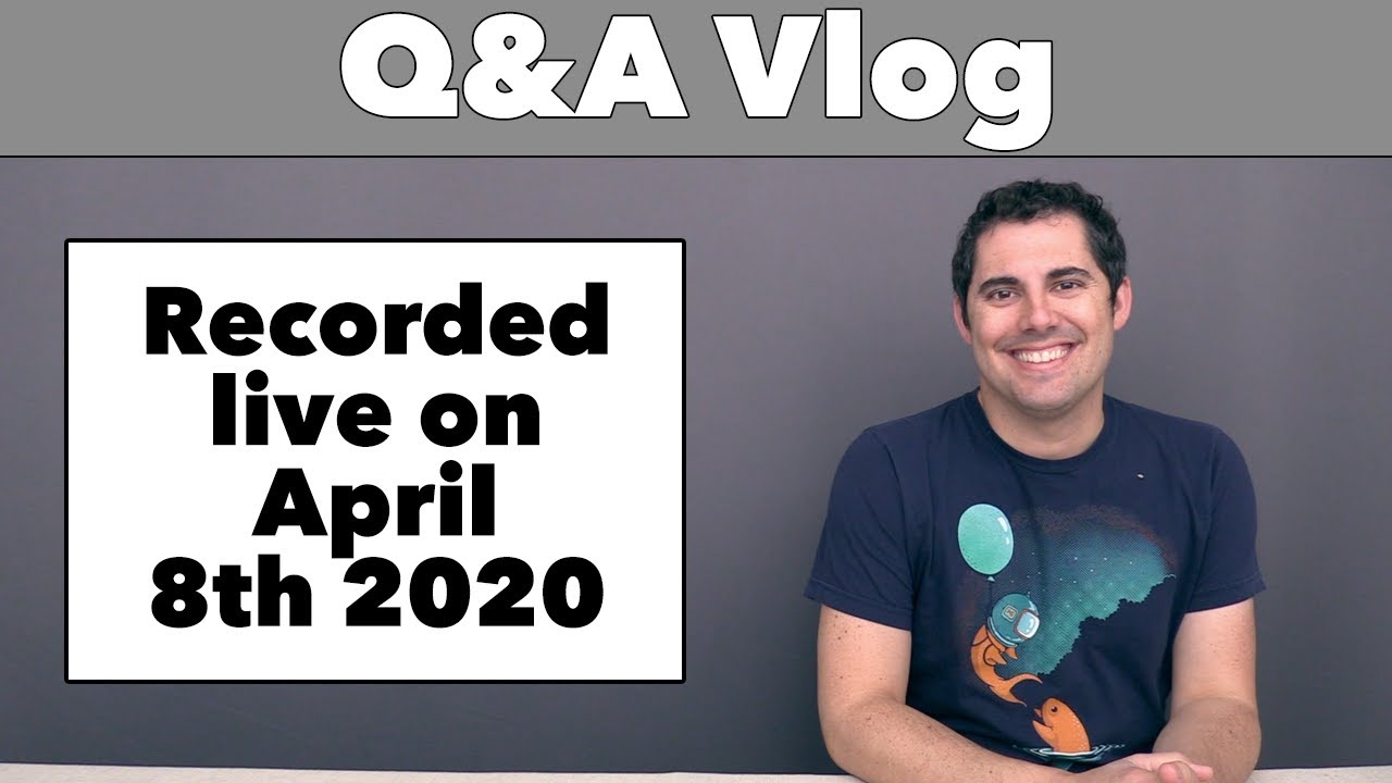 Q&A Vlog April '20 - 53 questions in 53 minutes!