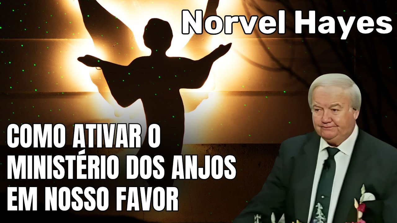 Norvel Hayes - COMO ATIVAR O MINISTÉRIO DOS ANJOS EM NOSSO FAVOR. Dublado em Português.
