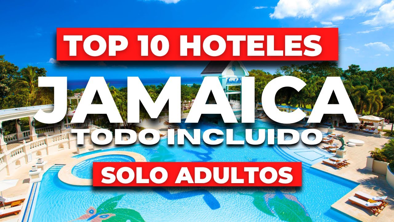 [2023] Los 10 Mejores Hoteles para ADULTOS  en Jamaica (ALL INCLUSIVE)