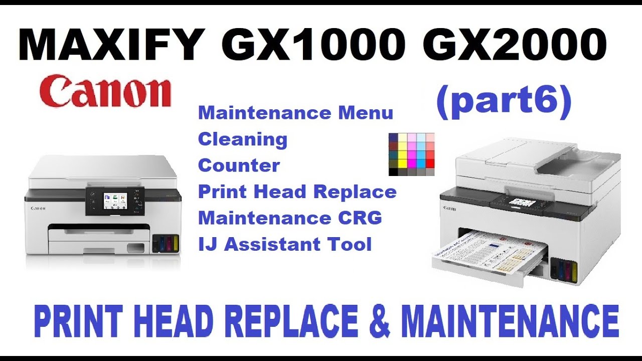 Canon MAXIFY GX2020 GX2040 GX2050 GX2070 GX1020 GX1040 GX1050(part6) Maintenance, Print Head Replace