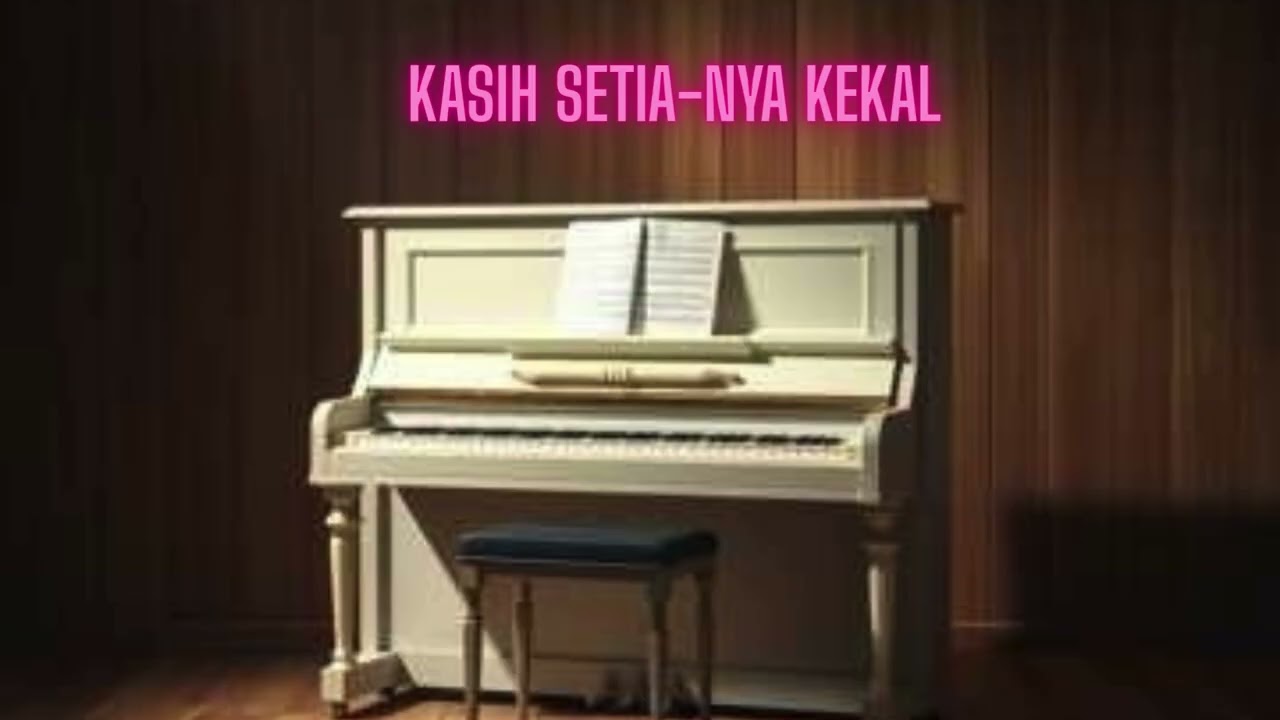 KASIH SETIA-NYA KEKAL