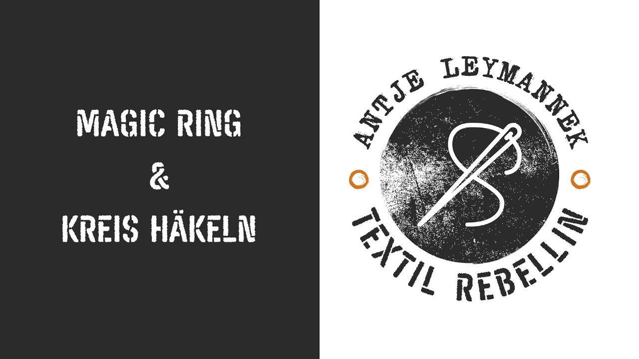 Magic Ring & Kreis häkeln | Tutorial | Antje Leymannek