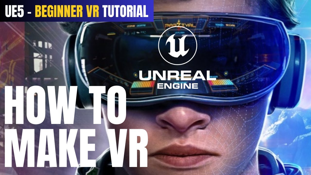 Начните работу с Unreal Engine 5: создавайте VR-миры для виртуальной реальности