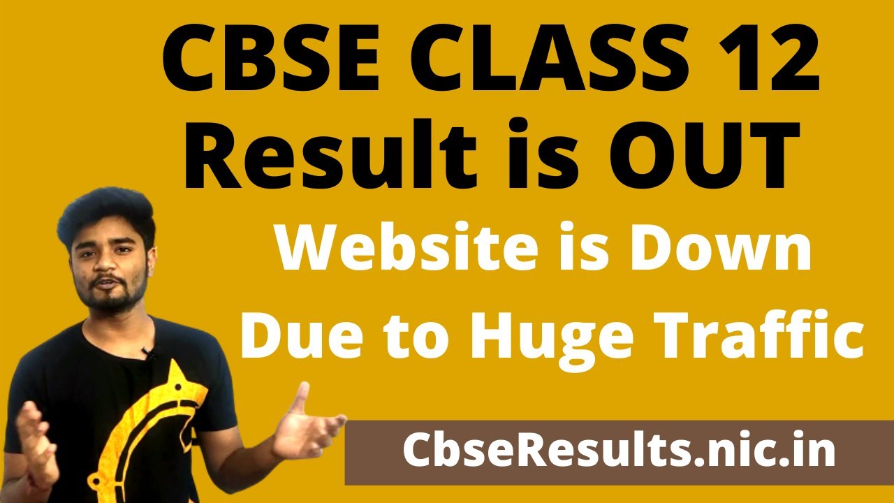 CBSE Class 12 Results Are Out | Website is Down | Cbse 12th Result on cbseresults.nic.in