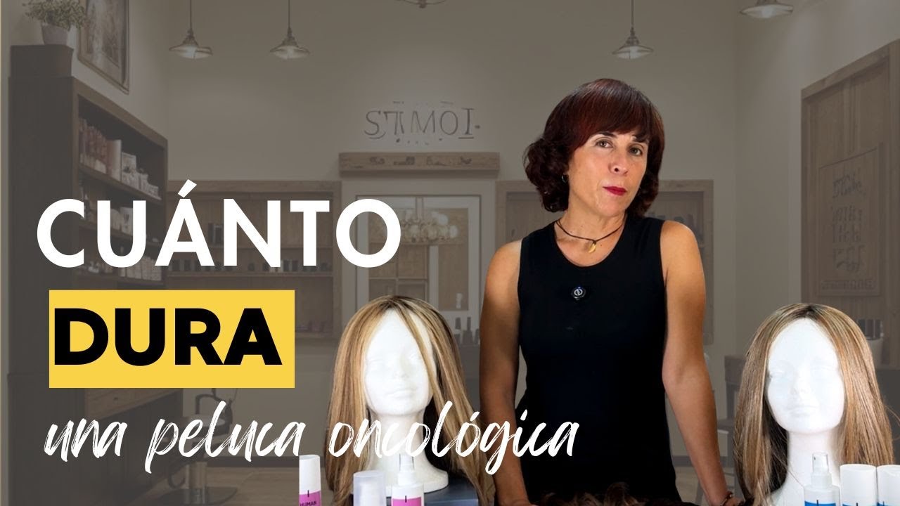 ¿Cuánto Dura una Peluca Oncológica? | Consejos para Que Te Acompañe Todo el Tratamiento