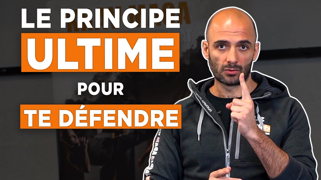 Se défendre : Le principe ultime