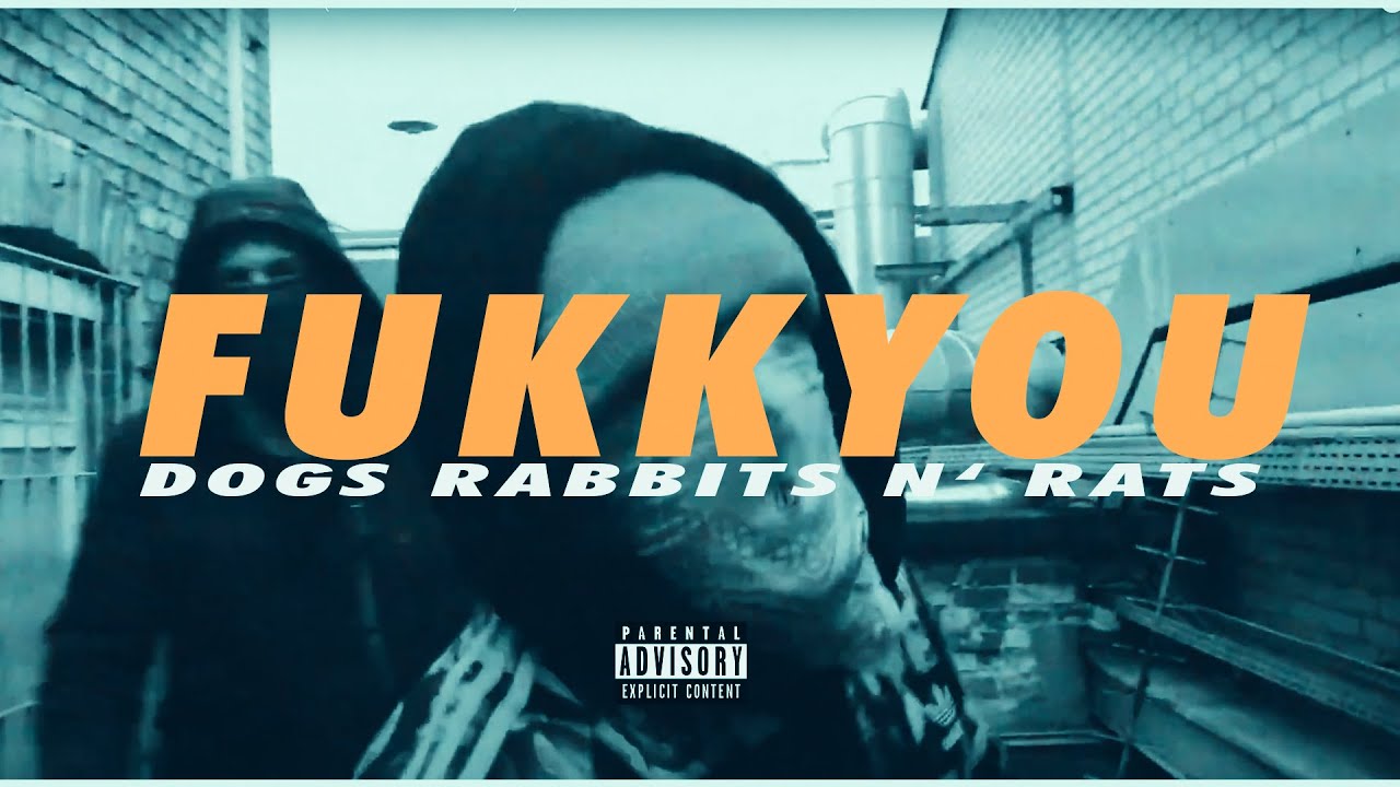 FUKKYOU ► DOGS RABBITS N' RATS◄  (Official Musicvideo)
