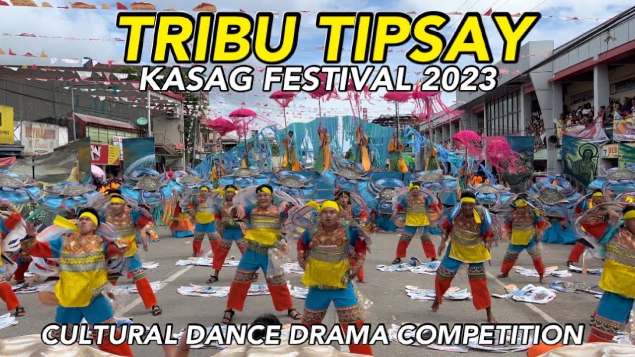 TRIBU TIPSAY KASAG FESTIVAL 2023 CULTURAL DANCE DRAMA COMPETITION 