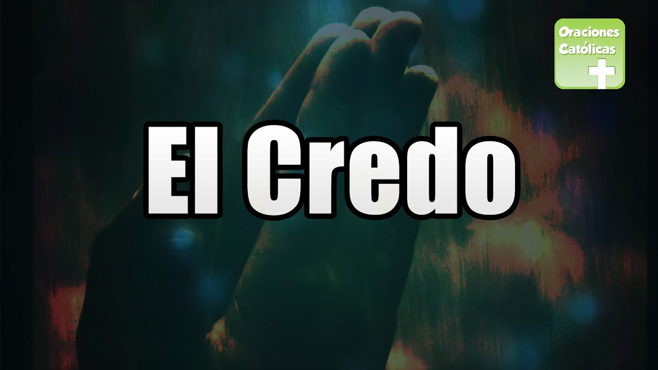El Credo - Oraciones Cat&oacute;licas #credo #catolico #oracion