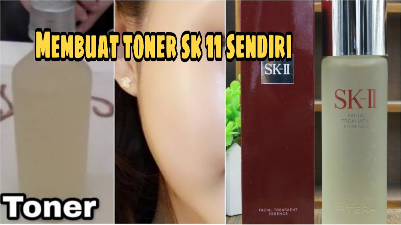 membuat sendiri toner SK II KW