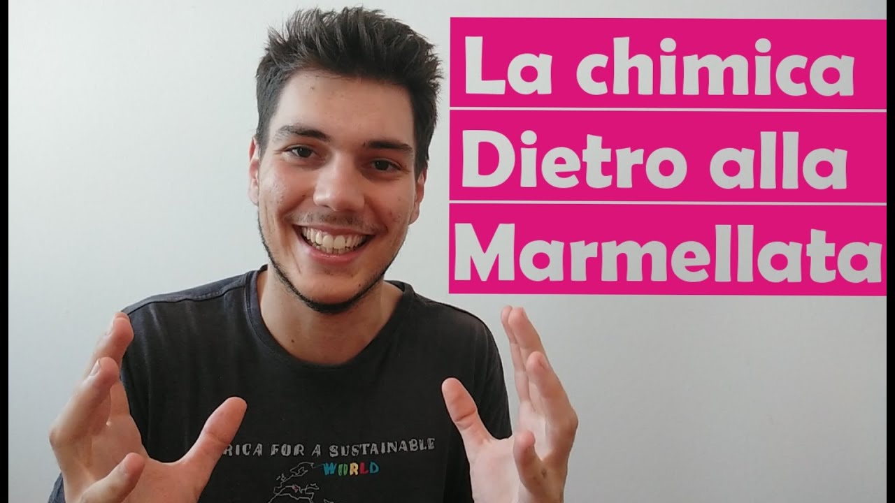 La Chimica dietro alla Marmellata