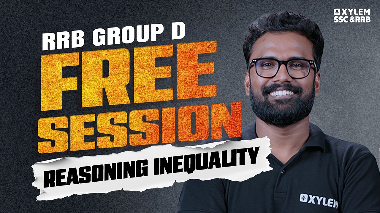 RRB GROUP D Free Session - Reasoning ( Inequality) | Xylem SSC & RRB