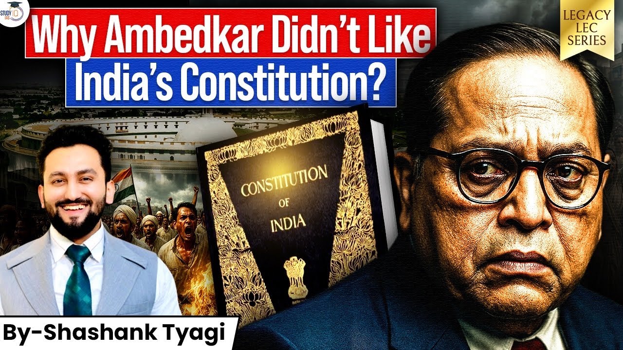 Ambedkar Vs Constitution of India | Detailed Analysis | INDIAN Polity | StudyIQ IAS | UPSC