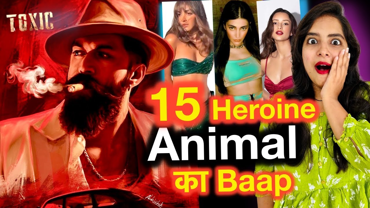 Toxic Yash Movie 15 Heroines | Deeksha Sharma