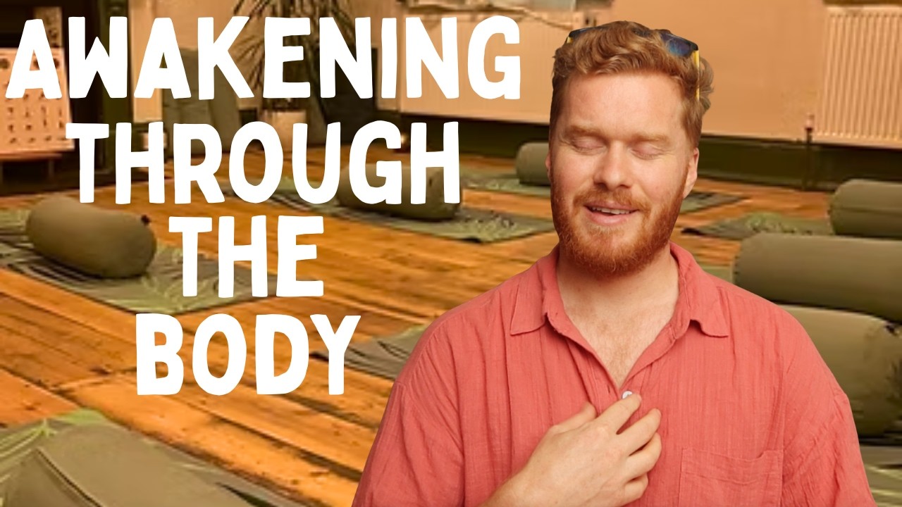 Awakening Through the Body: The Doorway to Bliss