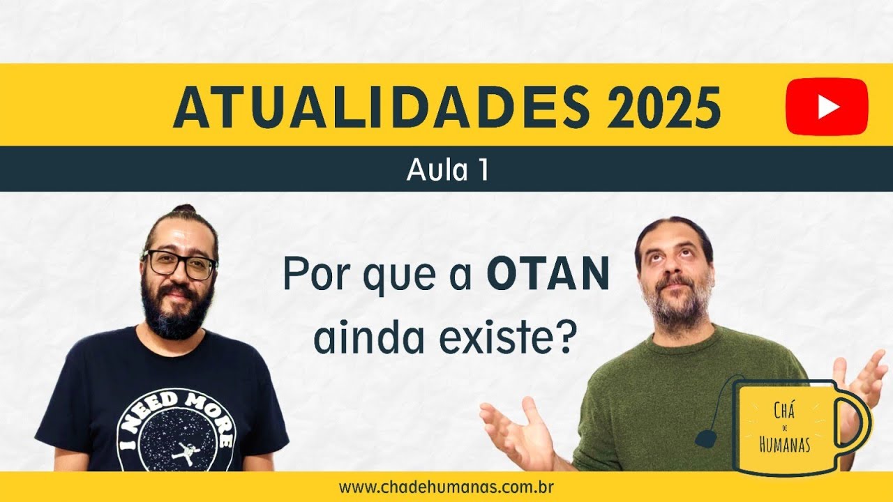 Atualidades 2025 - Por que a OTAN ainda existe