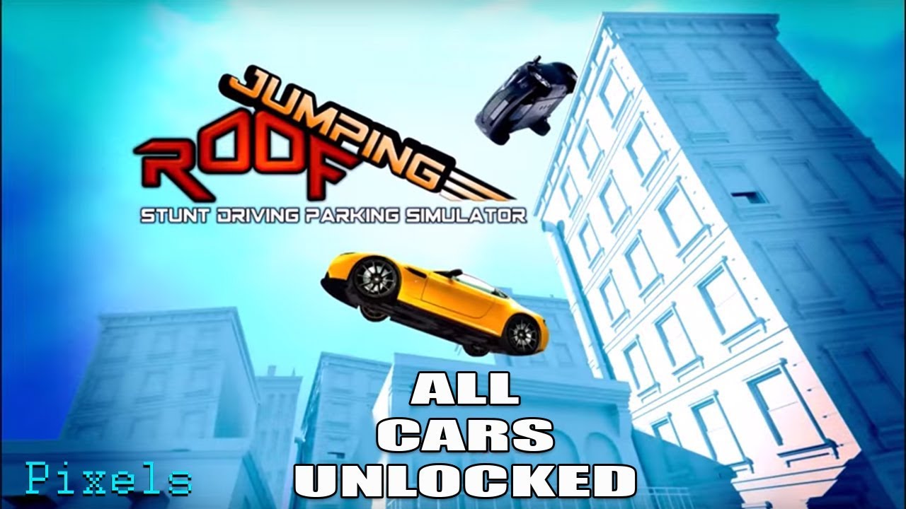 Roof Jumping: Stunt Driver - All Cars Unlocked