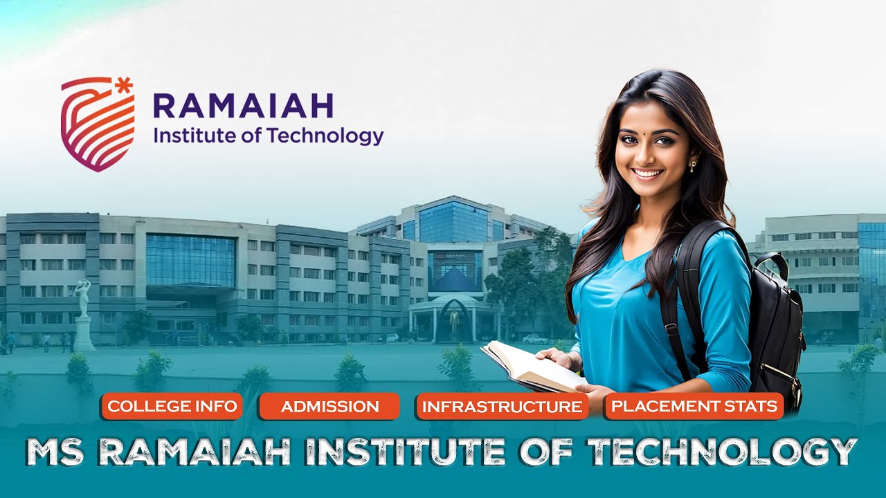 MS Ramaiah Institute of Technology | MSRIT Bangalore | Top Engineering College In Bangalore