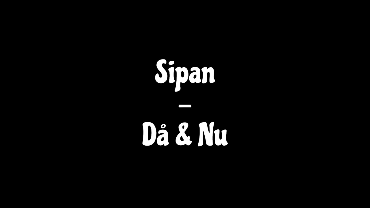 Sipan - Då & Nu