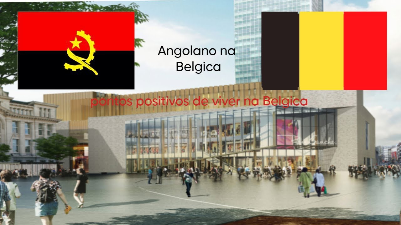 PONTOS POSITIVOS DE VIVER NA BELGICA. ANGOLANO NA BELGICA