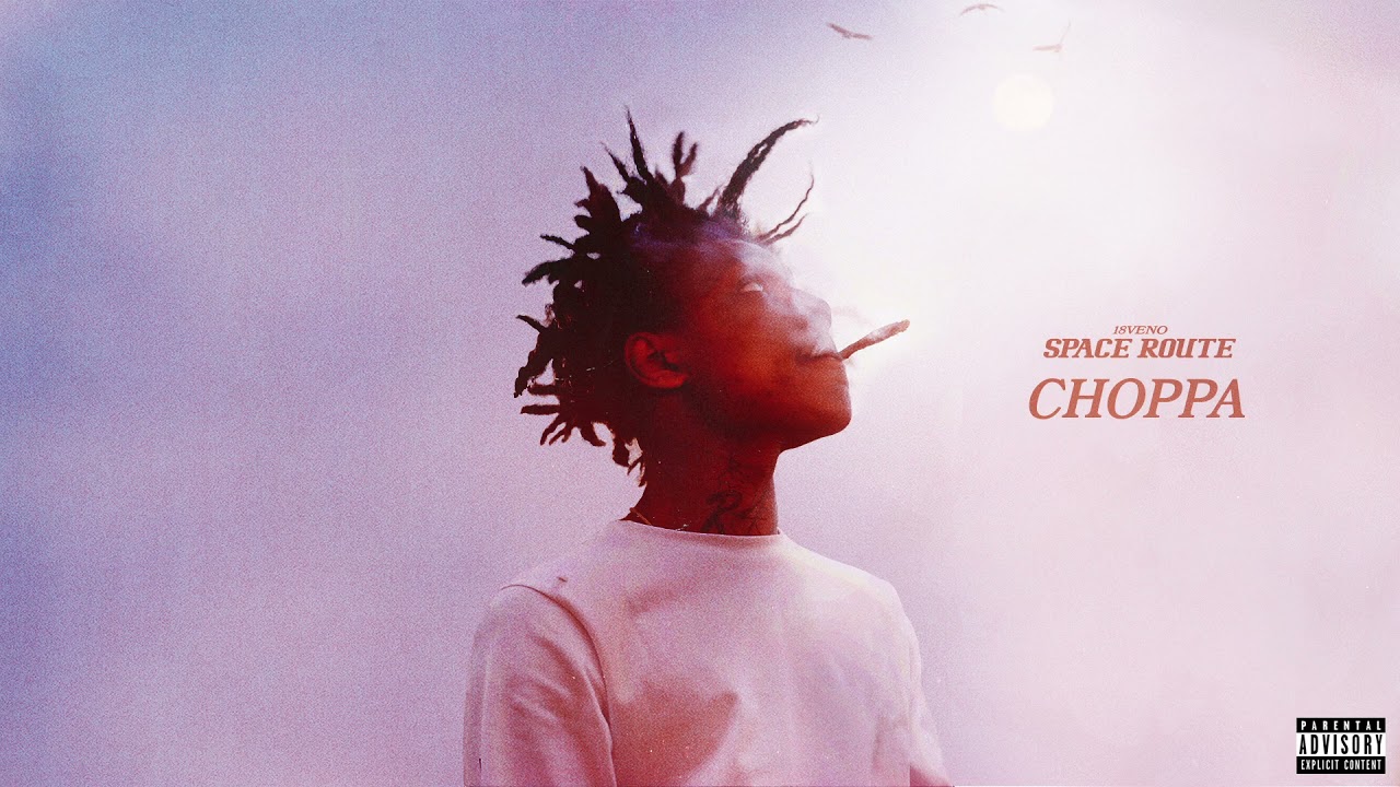 18veno - CHOPPA (Official Audio)