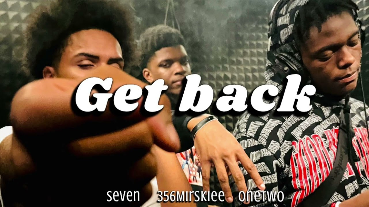 Seven x 356 Mirskiee x OneTwo - GET BACK (Audio) #trending
