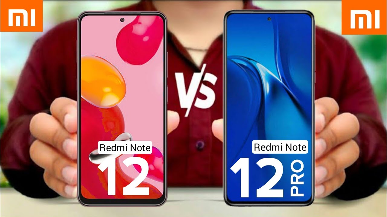 Redmi Note 12 vs Redmi Note 12 Pro