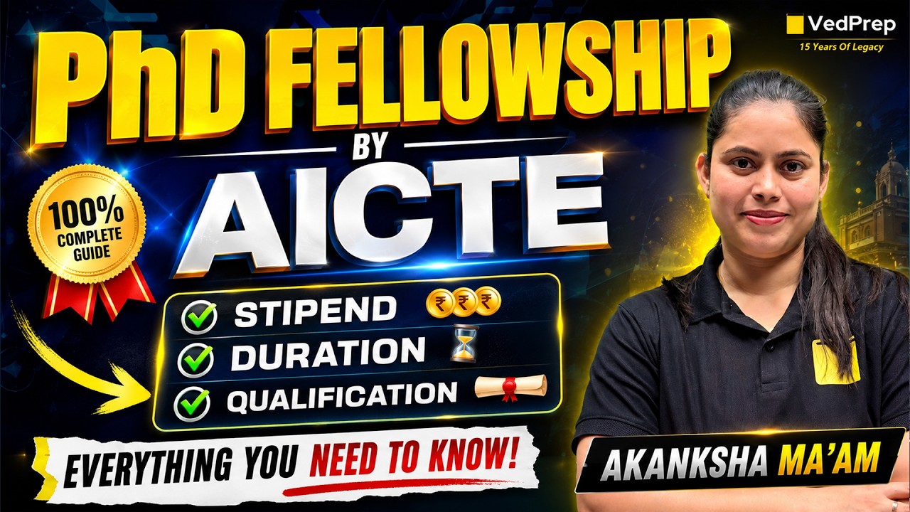 AICTE PhD Fellowship 2026 🚀| Qualification, Stipend, Duration & Eligibility Complete Guide | VedPrep