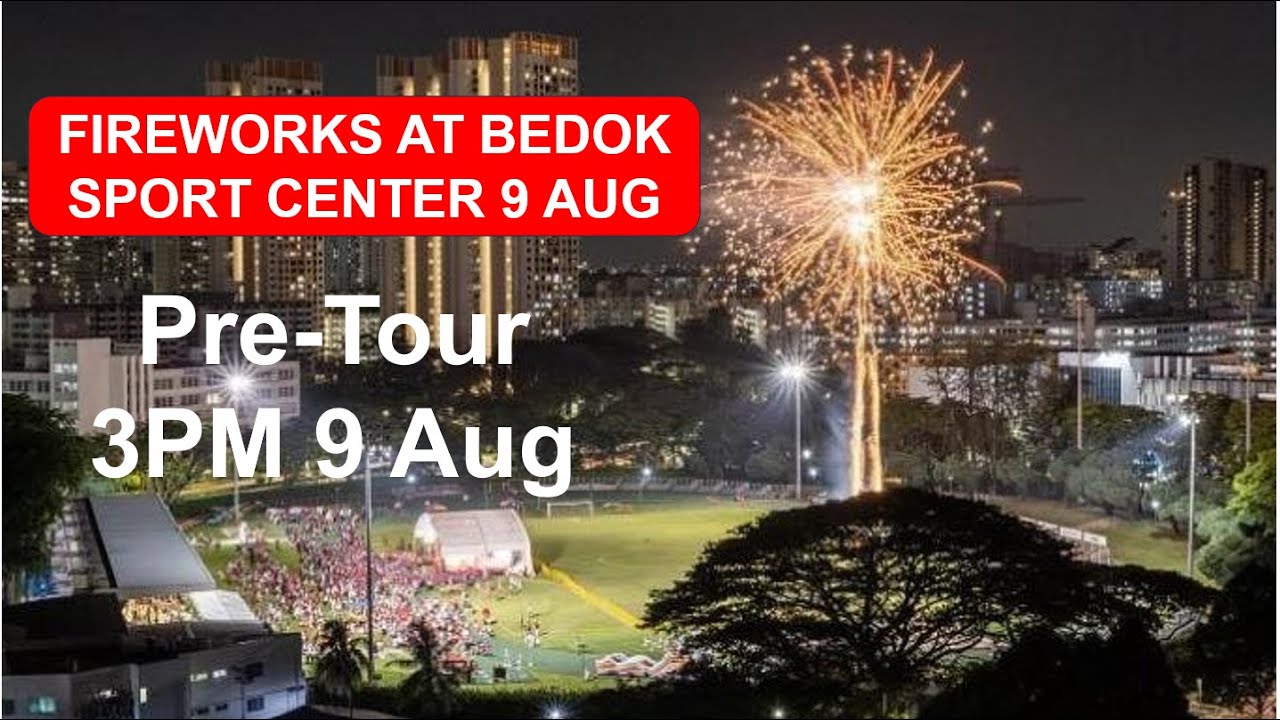 Singapore NDP Fireworks 2023 at Heartland: Pre-Tour at ActiveSG Bedok Sport Center at 3PM on 9 Aug