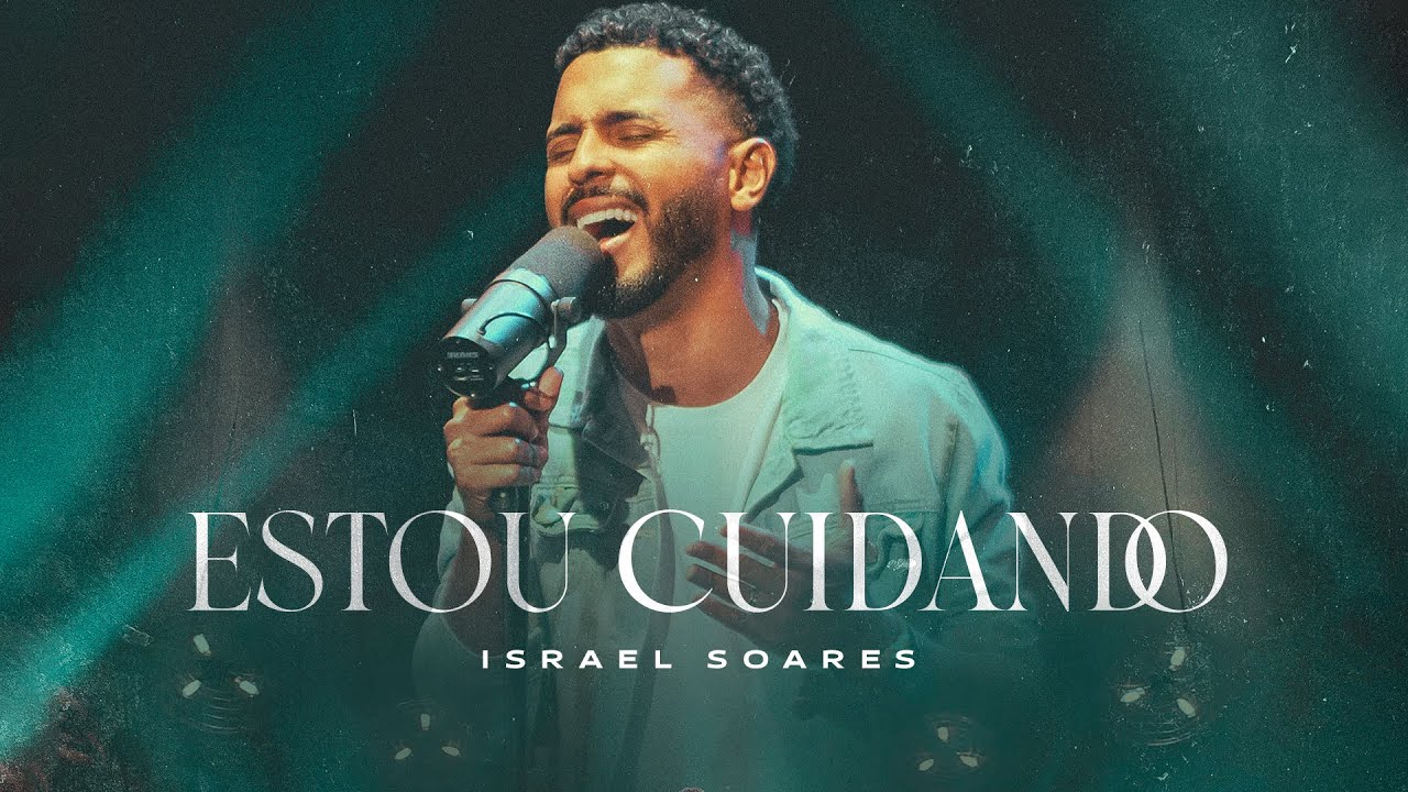 Estou cuidando - Israel Soares ( Clipe Oficial )