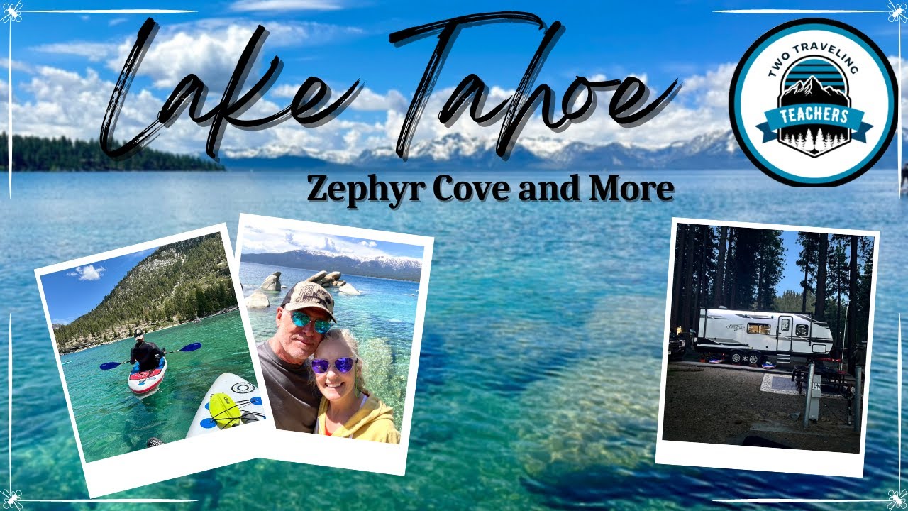 Zephyr Cove- Our Home Base to Exploring the Serene Beauty of a Natural Paradise S3, Ep.4