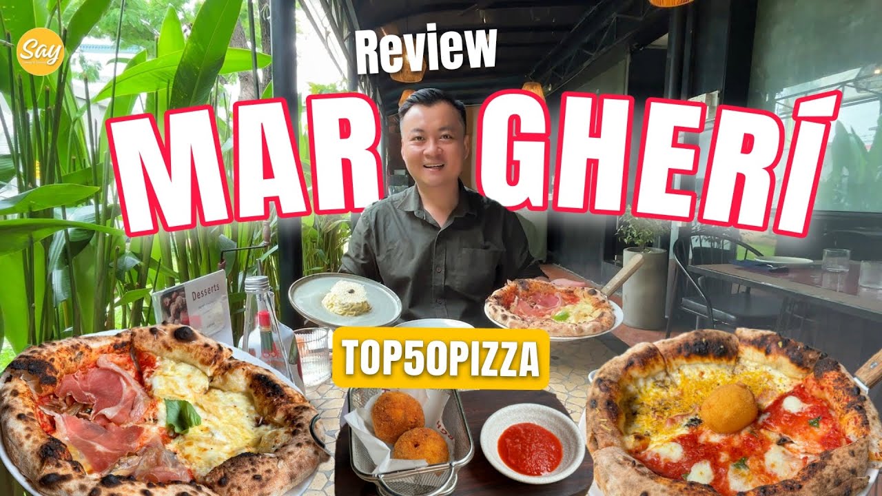 Review Pizza MARGHERÍ | Trải Nghiệm Pizza Napoli & Ẩm Thực Địa Phương Ý Từ Nam Tới Bắc