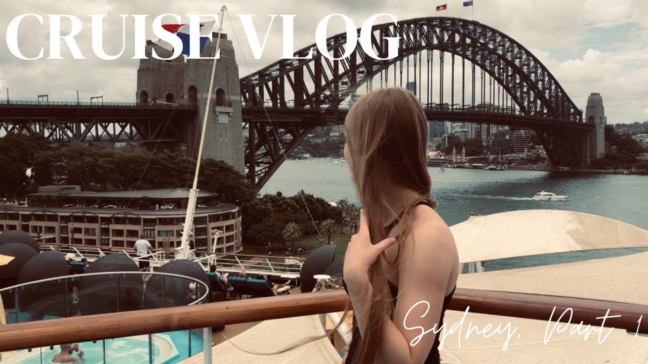 Cruise VLOG Sydney ☀️ | Part 1