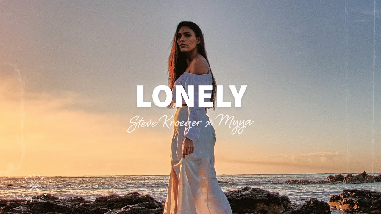 Steve Kroeger x Myya - Lonely (Lyrics)