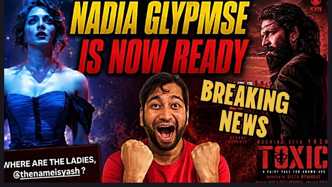 Toxic Trailer Official Update✅Toxic Ladies Glypmse & Poster Drop🔥Toxic Latest Update Today | YASH 