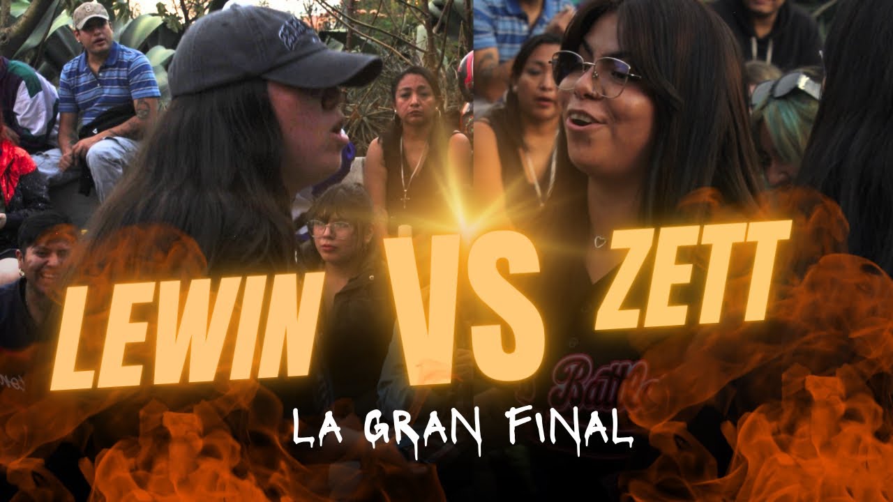 🏆Lewin VS Zett🏆| LA GRAN FINAL | Batallas de Freestyle Rap Femenil🔥 | 