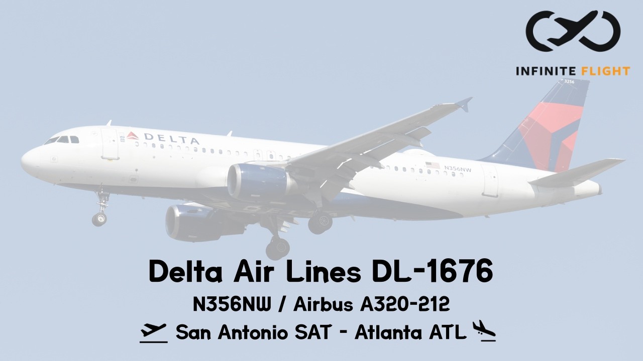 Infinite Flight // Delta Air Lines A320 DL-1676 // San Antonio SAT - Atlanta ATL