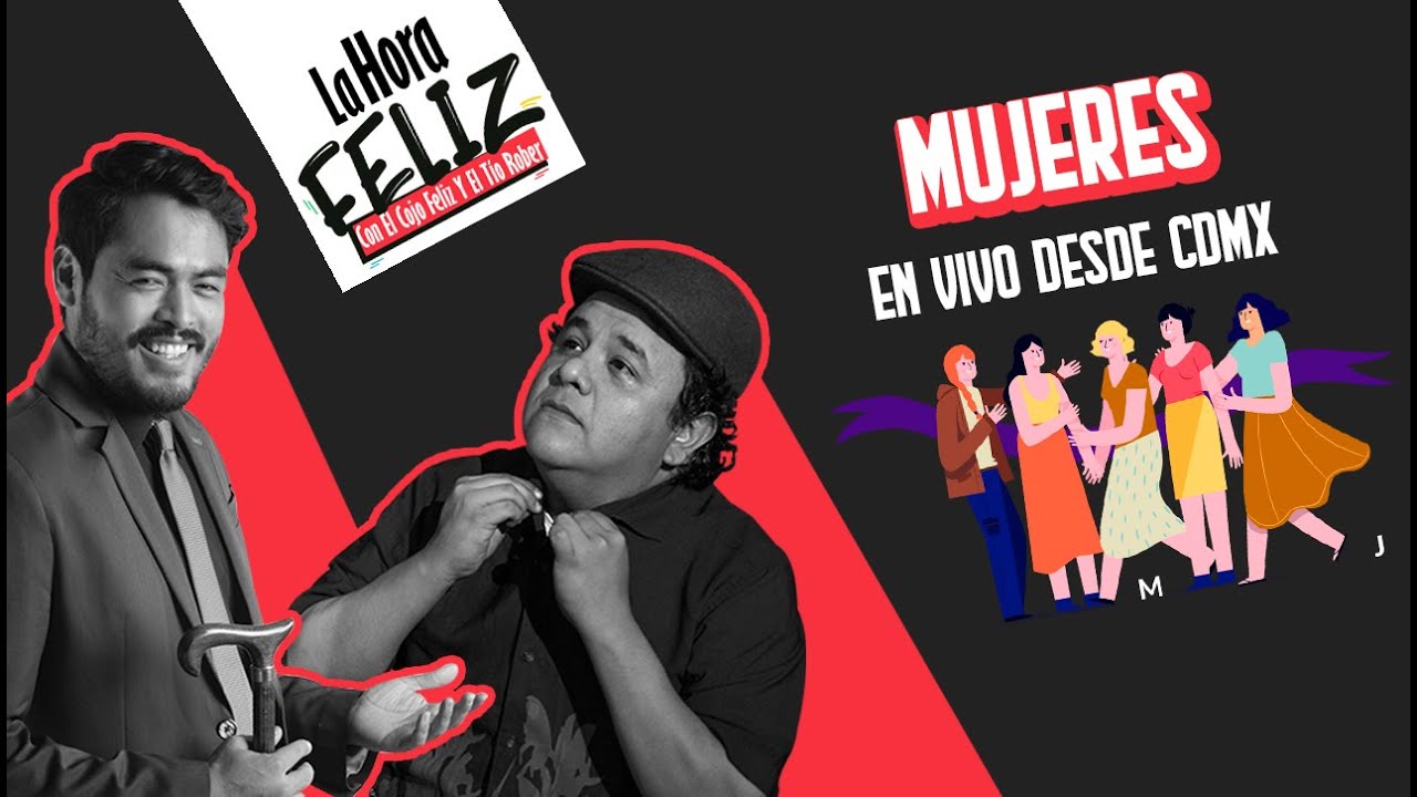 Mini Hora Feliz: Mujeres en vivo desde Ciudad de México