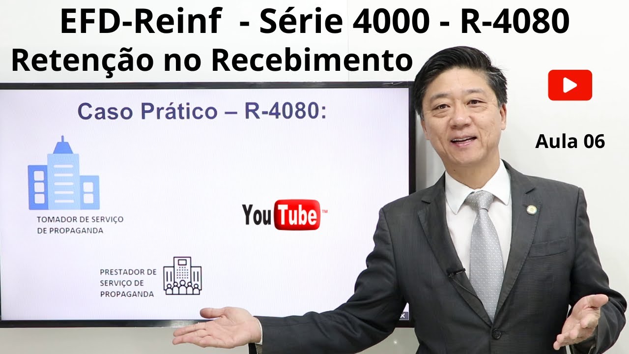 EFD-Reinf - Retenção no Recebimento R-4080 - Série 4000 - aula 06 - Prof Eduardo Tanaka