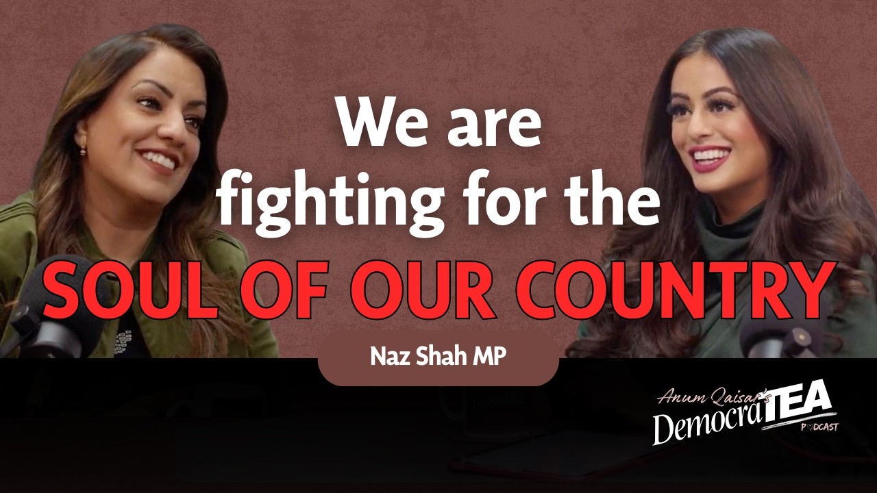 The conversations we should be having | Naz Shah MP on power and uncomfortable truths.