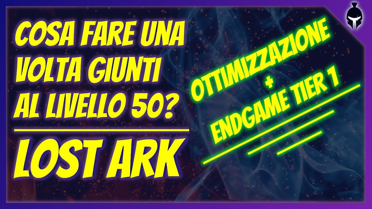 Lost Ark Cosa Fare Dopo il Livello 50? [Lost Ark Ita]