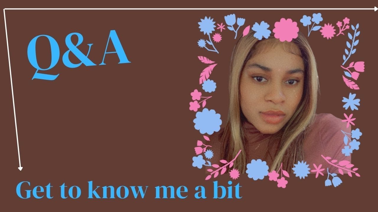Q&A: Get to Know Me!