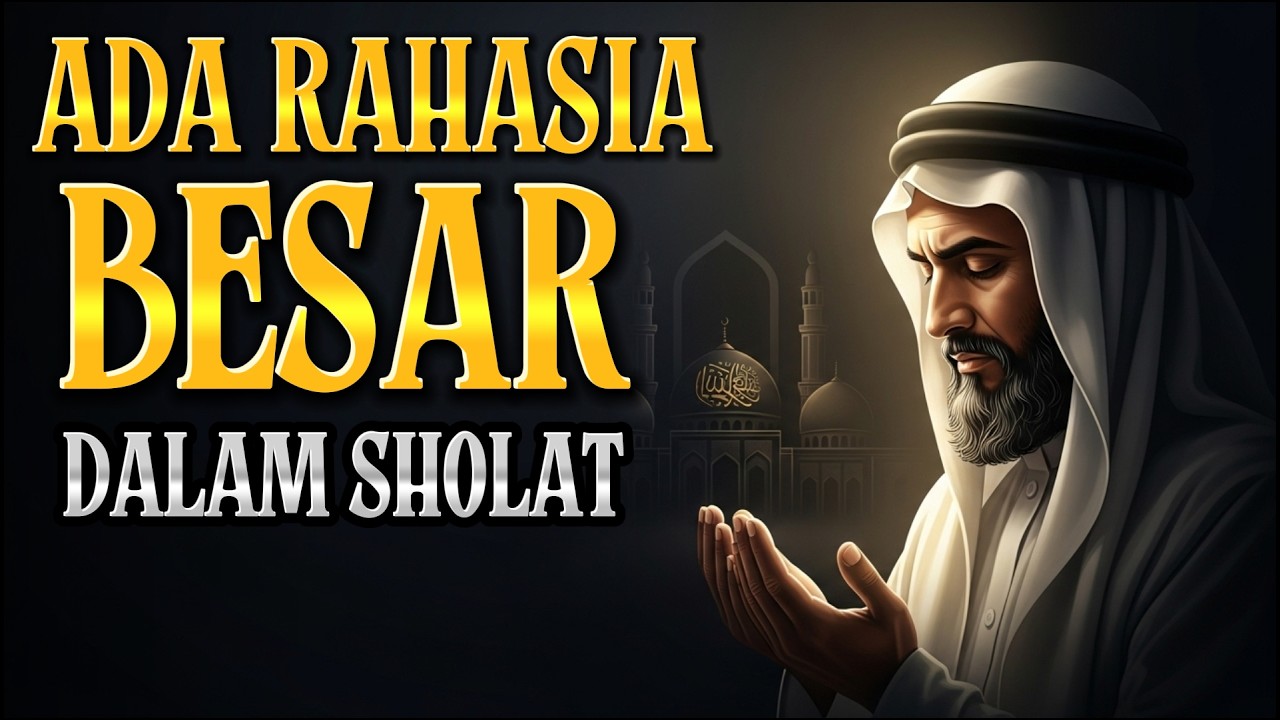 HAKIKAT SHOLAT YANG JARANG DIJELASKAN— BUKAN SEKADAR GERAKAN