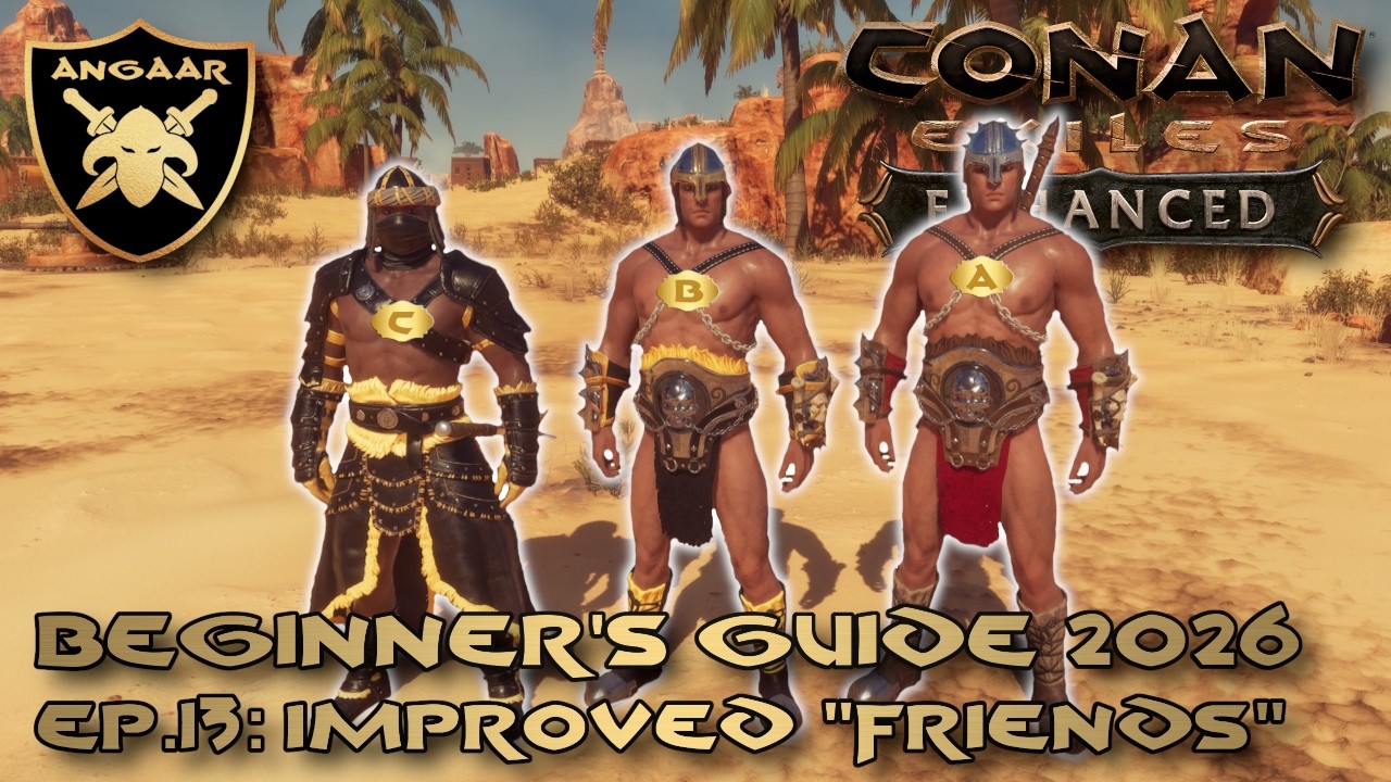 Conan Exiles: Enhanced | Гайд для новичков 2026 | Эп. 13: Улучшенные &laquo;друзья&raquo;