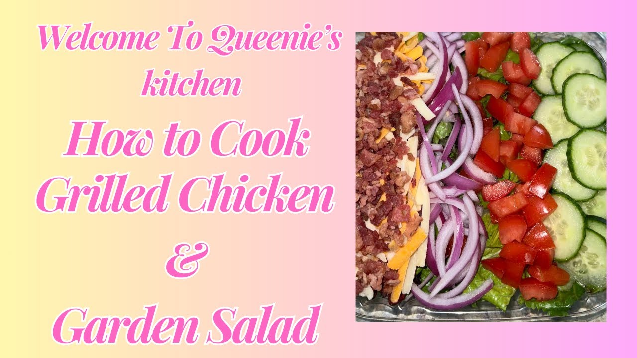 How to make a grilled chicken salad & Garden Salad 🥗
