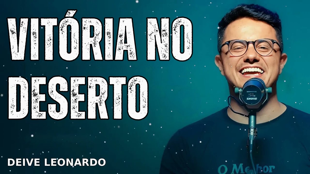 Vit&oacute;ria no Deserto - Deive Leonardo Messages