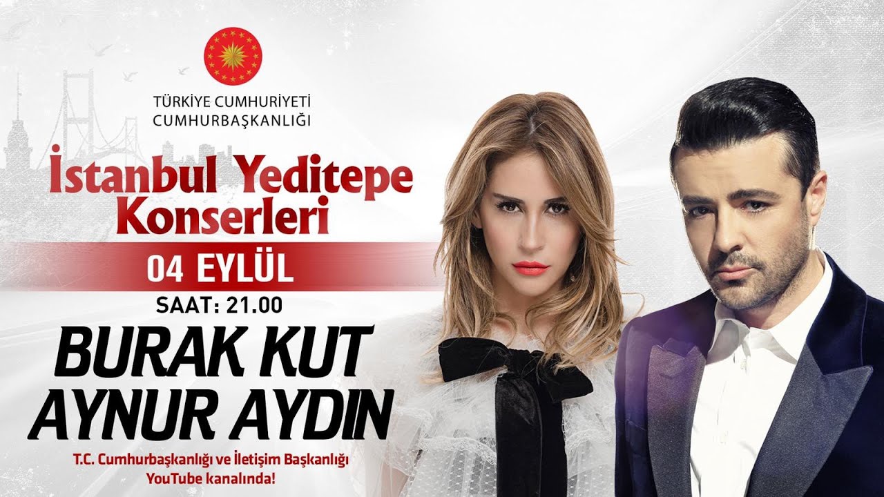 Cumhurbaşkanlığı “İstanbul Yeditepe Konserleri” Burak Kut / Aynur Aydın