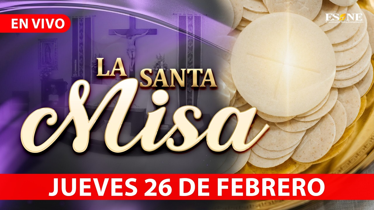 Misa de Hoy Jueves 19 de Febrero, 2026