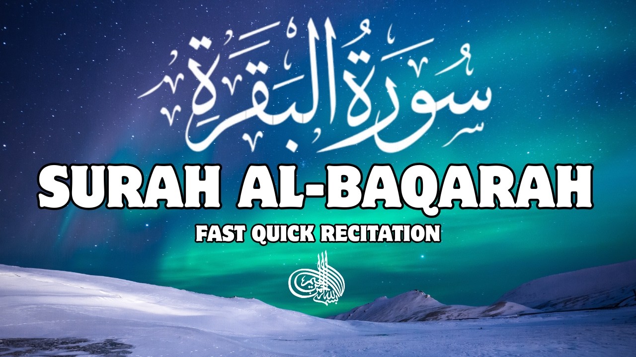 Surah Al-Baqarah | Blessings, Protection and Peace for Every Home